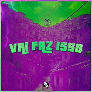 Vai Faz Isso (Explicit)