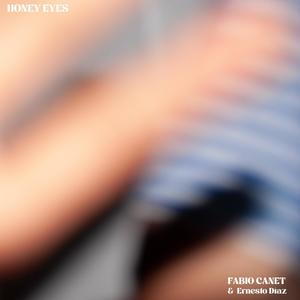Honey Eyes (feat. Ernesto Díaz)