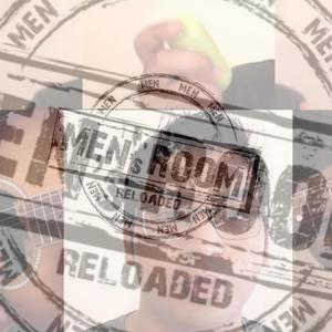 MENS ROOM (RELOADED) (MRR Theme Song)