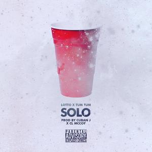 Solo(feat. Tum Tum) (Explicit)