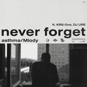 never forget (Explicit)