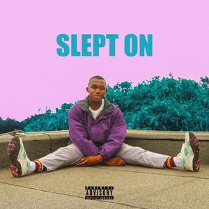 Slept On (Explicit)