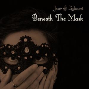 Beneath the Mask (feat. Loukoumi)