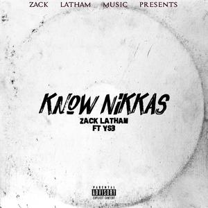 Know Nikkas (feat. Ysthree) (Explicit)