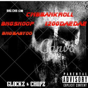 GLOCKS & CHOPS (feat. BNGSNOOP, 1200daedae & Bngbabyyoo) (Explicit)