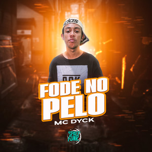 Fode no Pelo (Explicit)