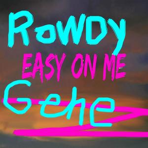 Easy On Me (Explicit)