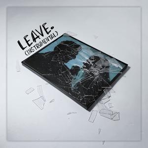LEAVE. (Instrumental)