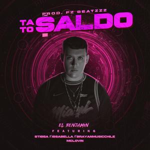 Ta To Saldo (feat. El Benjamin, Stigga, Issabella, Brayanmusichile & McLovin) [Explicit]