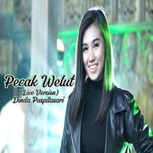 Pecak Welut (Live Version) [Explicit]