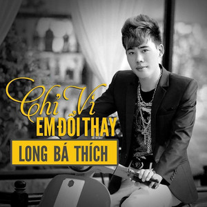 Chỉ Vì Em Đổi Thay (Instrumental)