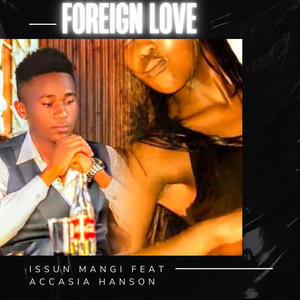 Foreign Love (Original) (feat. Accasia Hanson)