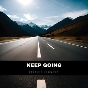 Keep Going (Explicit)