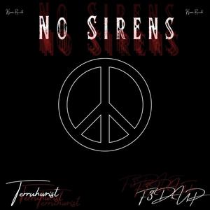 No Sirens (feat. Terruhwrist) (Explicit)