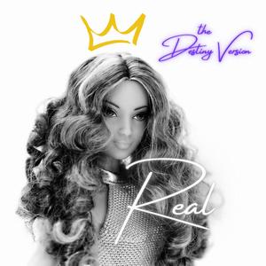 Real (feat. Destinee Lynn) (Explicit)
