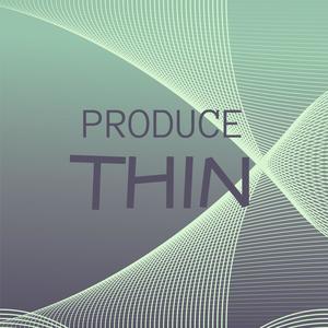 Produce Thin