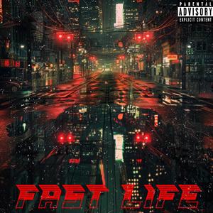 Fast Life (feat. RockOutZay & ImTylerEaves) (Explicit)