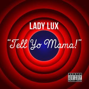 Tell Yo Mama (Explicit)