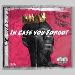 In Case You Forgot (Explicit)