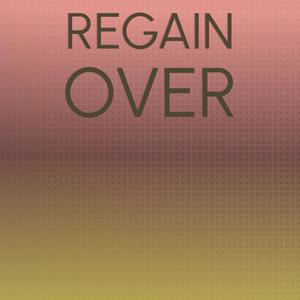 Regain Over