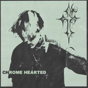 CHROME HEARTED (Explicit)
