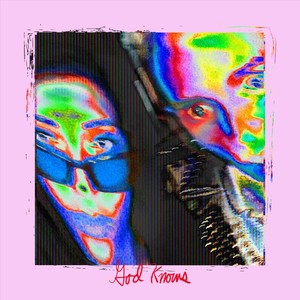 god knows (Explicit)