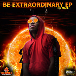 Be Extraordinary-EP (Explicit)