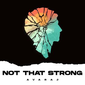 Not That Strong
