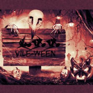 Vile-ween (feat. PF Azul, M.R. Spaz, VillainBot, K Hood & M.R. Gravemind) (Explicit)