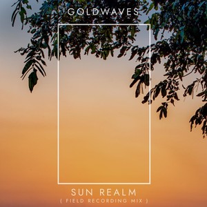 Sun Realm (Field Recording Mix)
