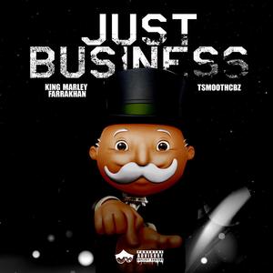JUST BUSINESS (feat. Tsmoothcbz) (Explicit)