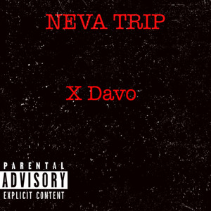 Neva Trip (Explicit)