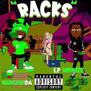 RACKS (feat. VaughnDa') [Explicit]