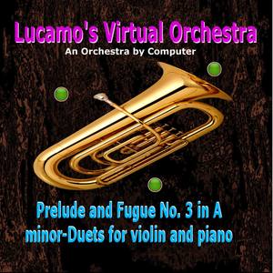 Prelude and Fugue No. 3 in A Minor-duets for Violin and Piano - Prelude and Fugue No. 3 in A Minor-duets for Violin and Piano