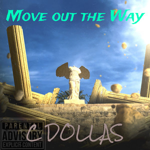 Move out the Way (Explicit)