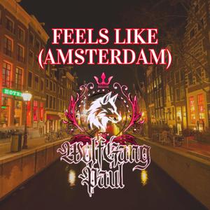 Feels Like Amsterdam