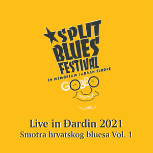 Split Blues Festival - Smotra Hrvatskog Bluesa, Vol. 1. (In Memoriam Jadran Zlodbe Gobbo, Live In Đardin 2021)