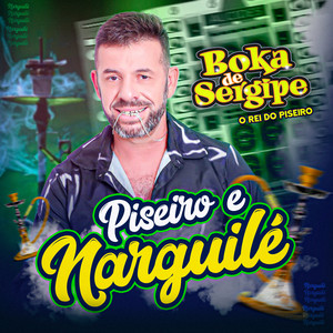 Piseiro e Narguilé