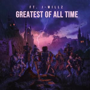 Greatest Of All Time (feat. J Willz) [Explicit]