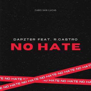 No hate (feat. R. Castro) (Explicit)