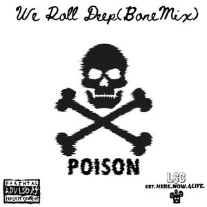 We Roll Deep (BoneMix) [Explicit]