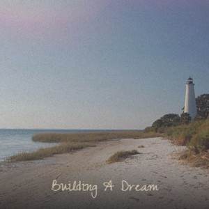 Building A Dream