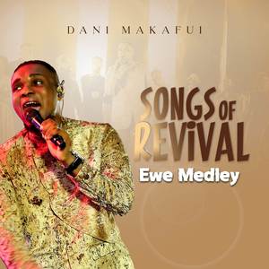 SONGS OF REVIVAL (EWE MEDLEY)