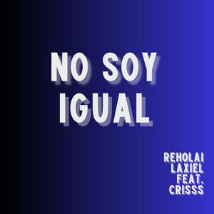 No Soy Igual (feat. Crisss)