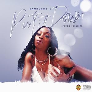 Put It Down (Explicit)