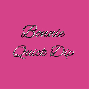 Big Bonnie (Quick Dip) [Explicit]