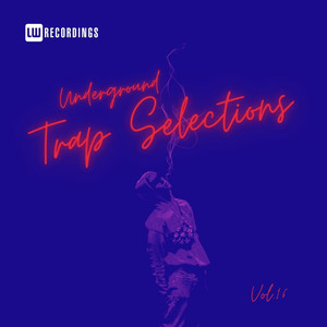 Underground Trap Selections, Vol. 16 (Explicit)