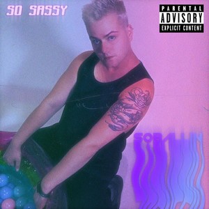 So Sassy (Explicit)