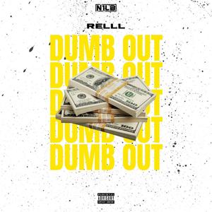 Dumb Out (Explicit)