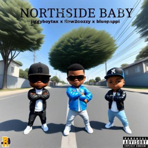 Northside Baby (Explicit)